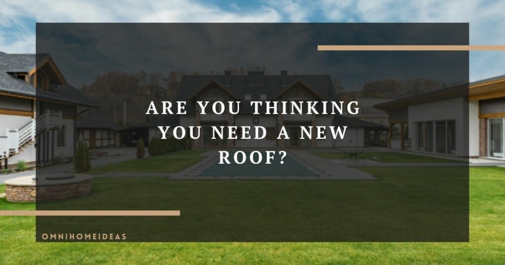are you thinking you need a new roof