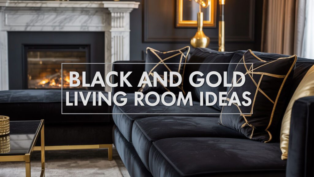 Black And Gold Living Room Ideas