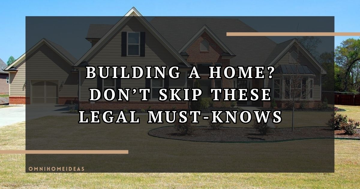 Constructing With Confidence Legal Precautions That Protect Your Real Estate Investment