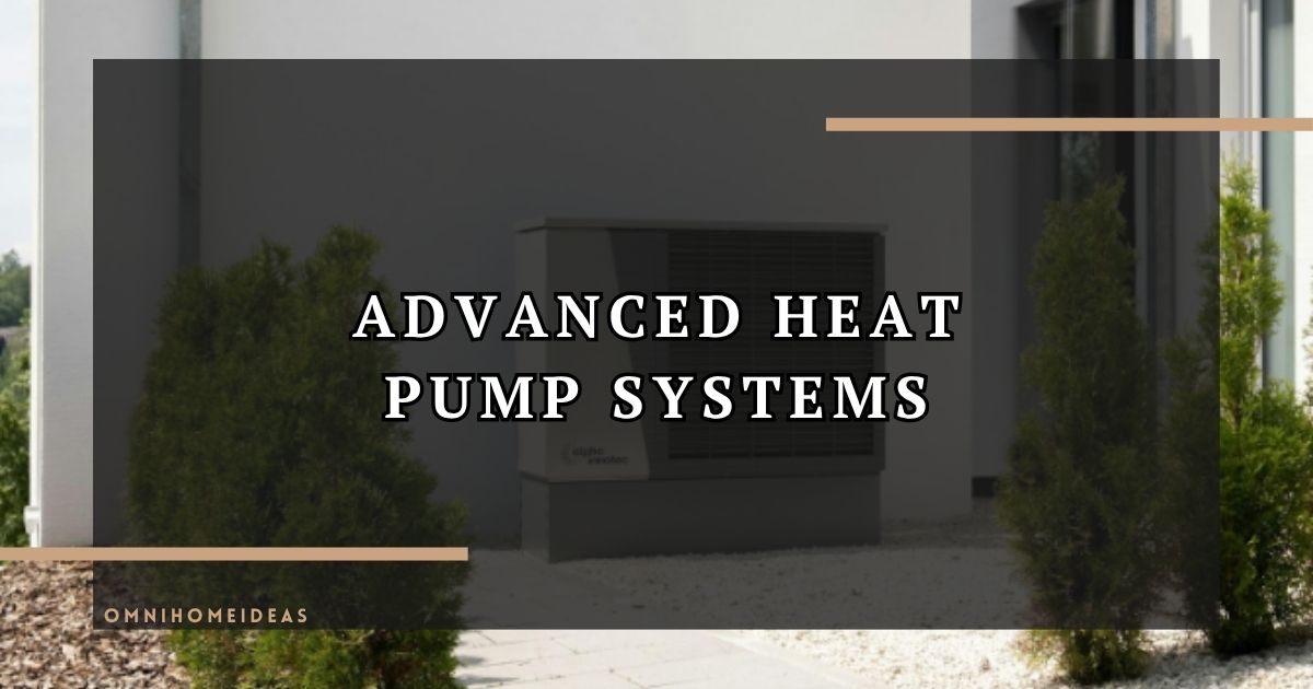 Creating A Smart Home With Advanced Heat Pump Systems
