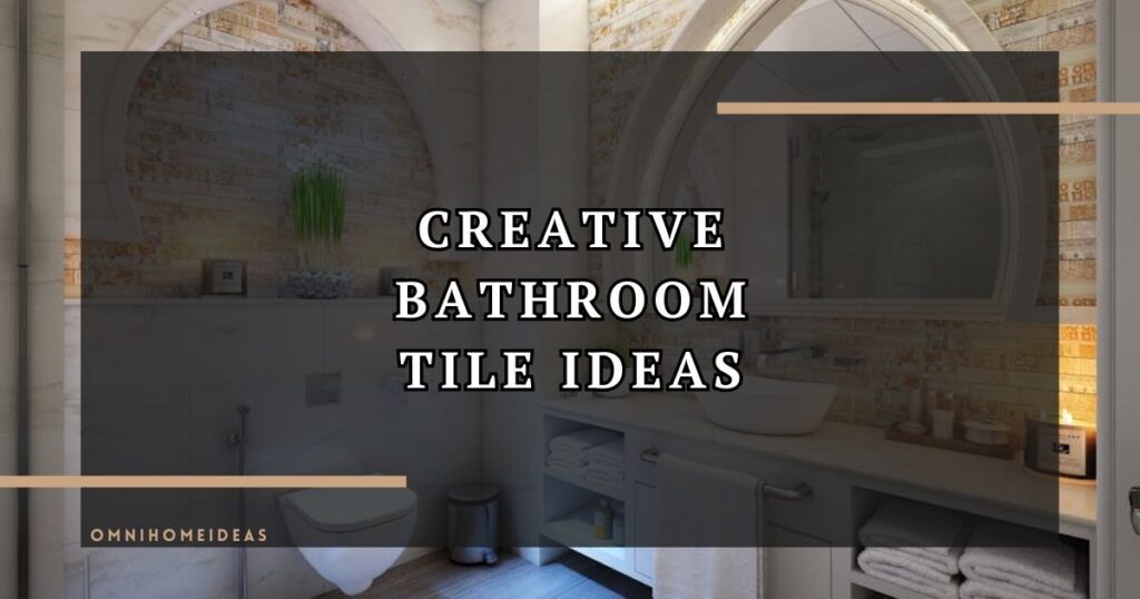 Creative Bathroom Tile Ideas