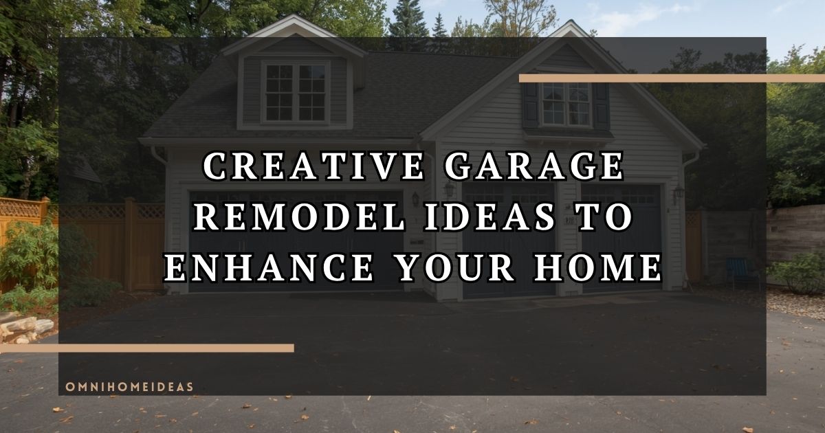 Creative Garage Remodel Ideas To Enhance Your Home