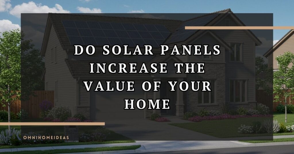 Do Solar Panels Increase The Value Of Your Home
