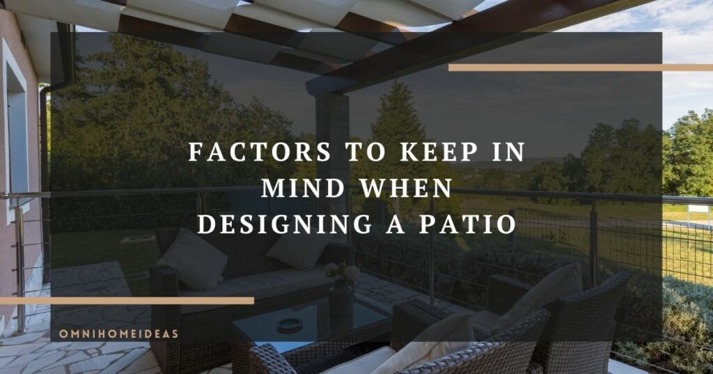 factors to keep in mind when designing a patio