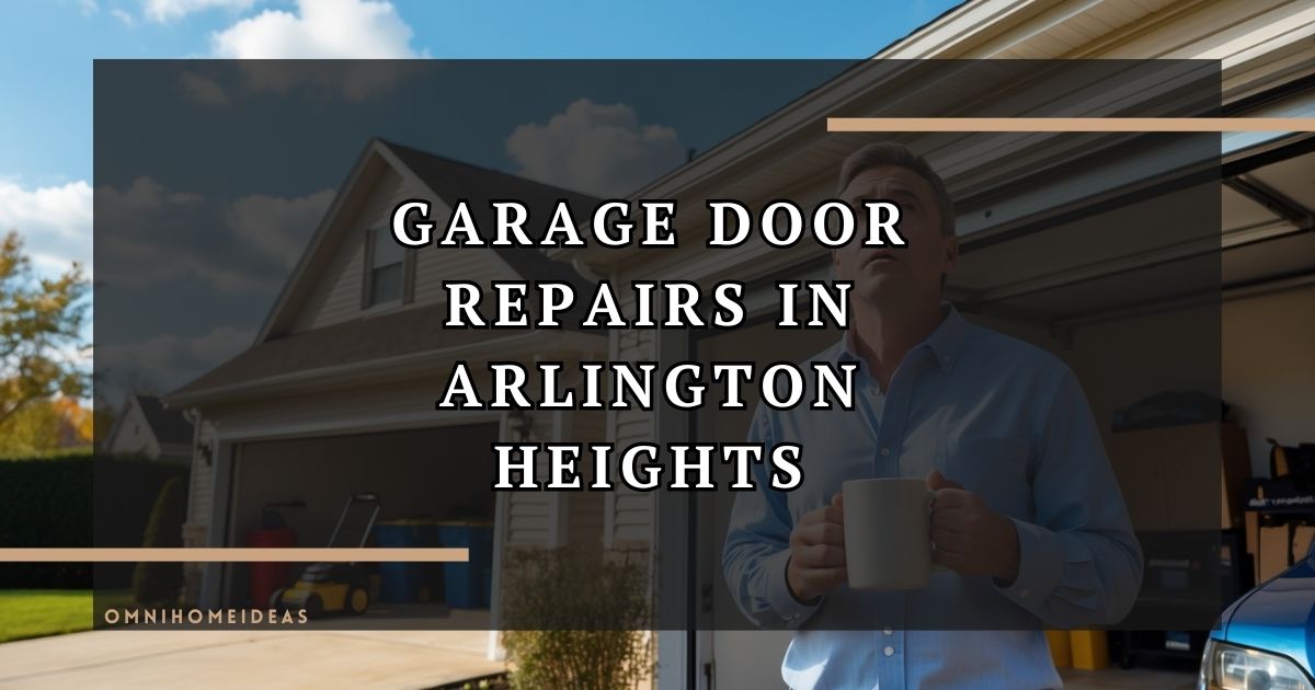 Garage Door Repairs In Arlington Heights
