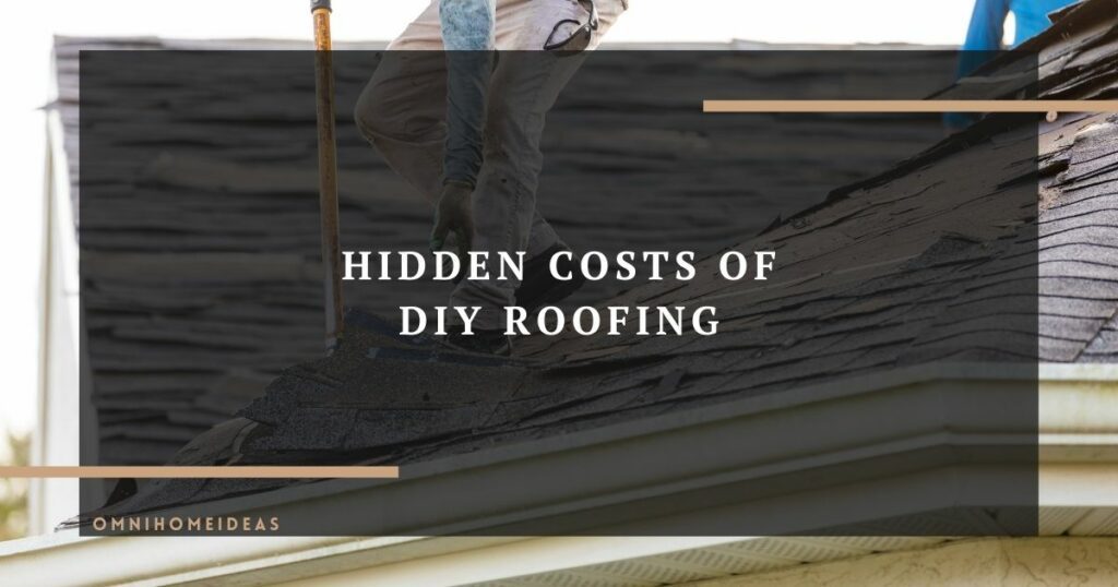 hidden costs of diy roofing