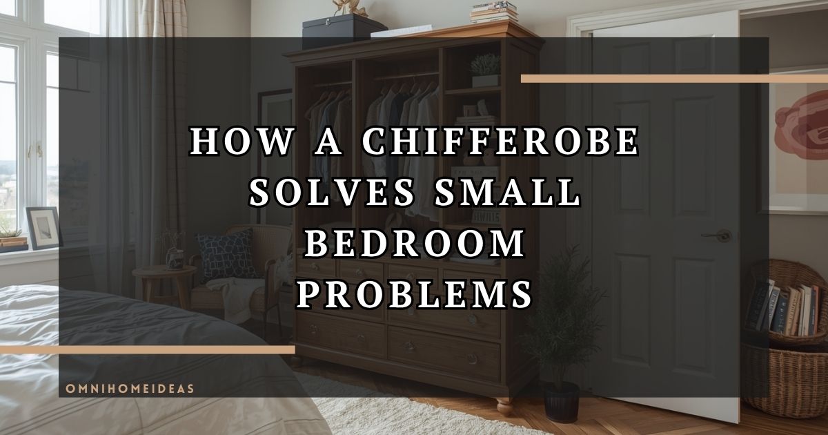 How A Chifferobe Solves Small Bedroom Problems