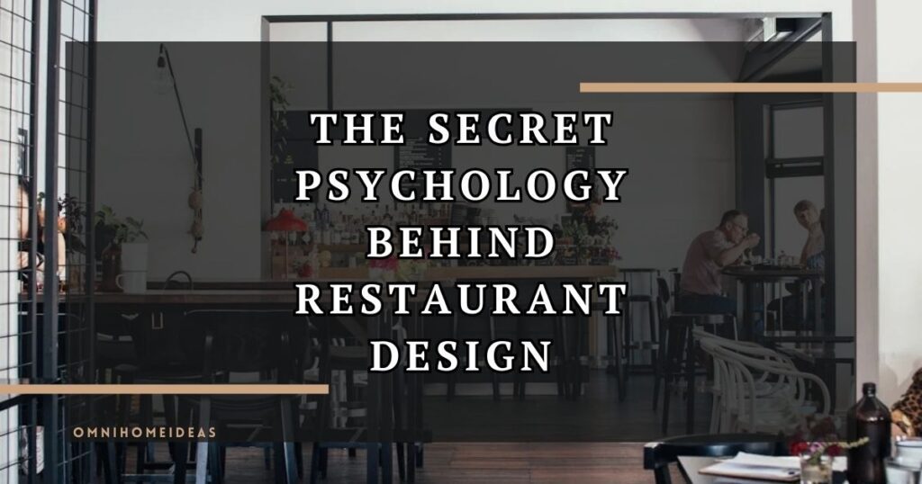 How Restaurant Interior Design Influences Customer Behavior And Loyalty