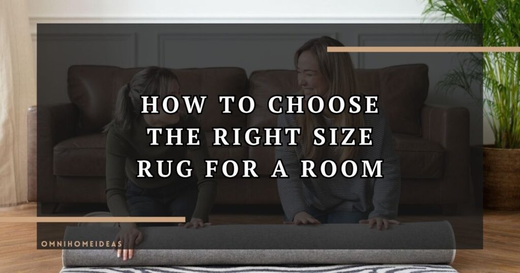 How To Choose The Right Size Rug For A Room