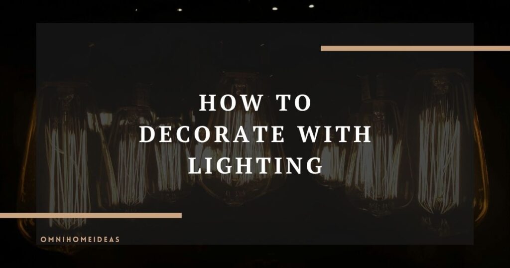how to decorate with lighting