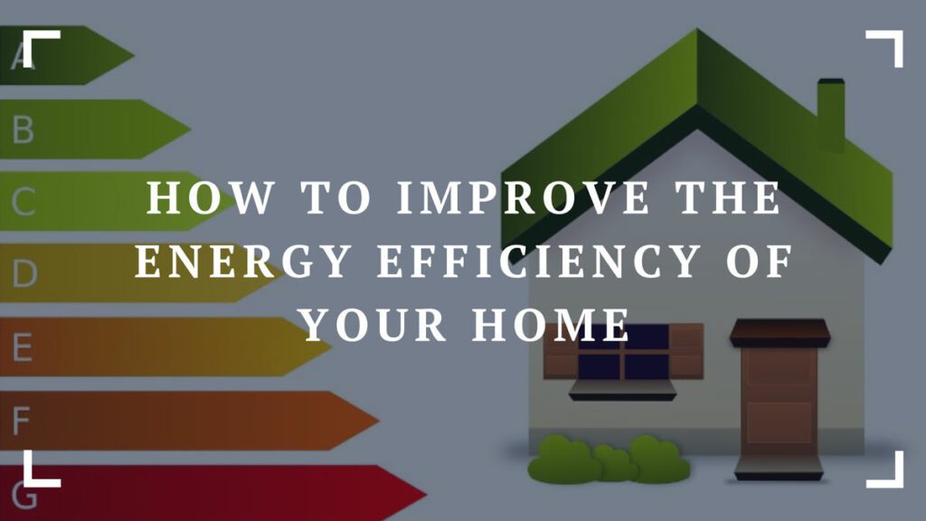 how to improve the energy efficiency of your home