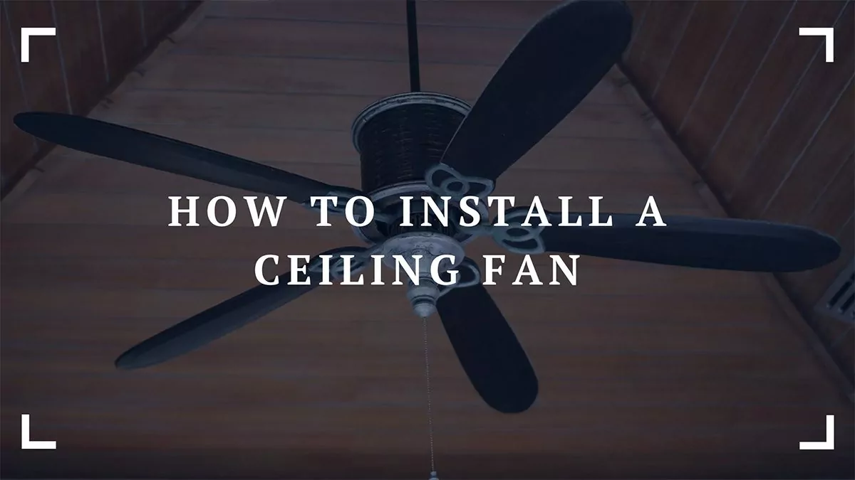 how to install a ceiling fan