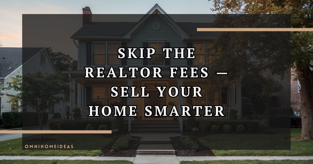 How To Sell Your Property Fast And Commission Free