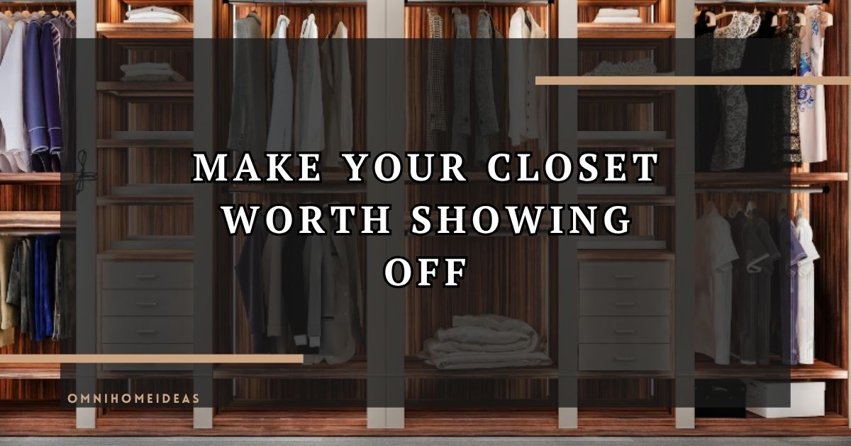 How To Turn Your Custom Closet Into A Personal Showroom