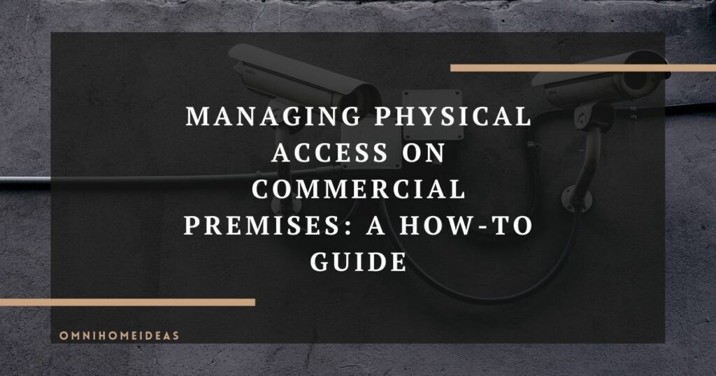 managing physical access on commercial premises a how to guide
