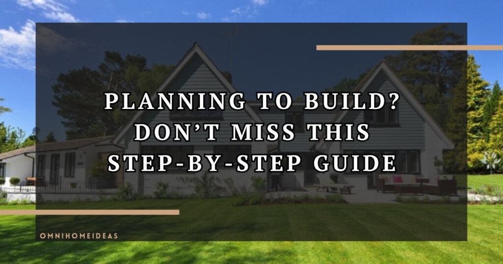 New Home Builder's Checklist & Guidelines