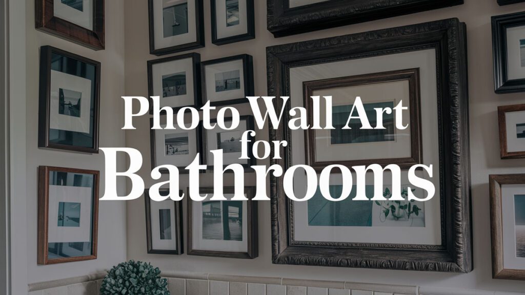 photo wall art for bathrooms