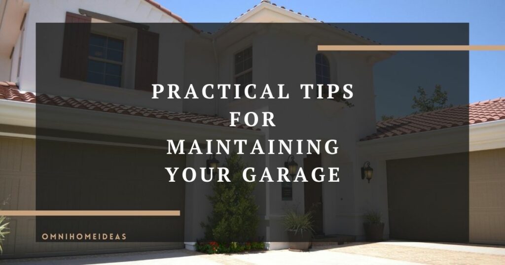 practical tips for maintaining your garage