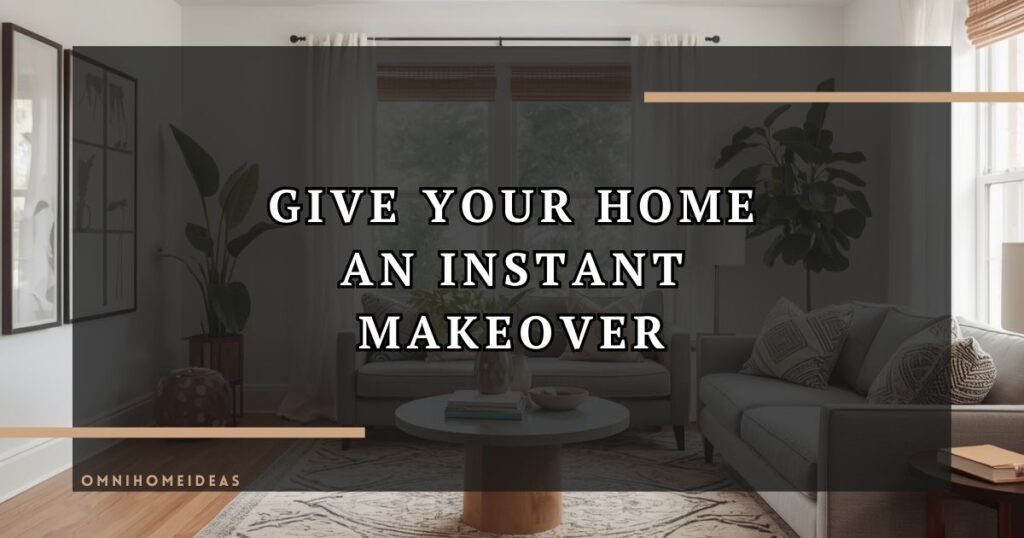 Simple Tricks To Make Your Home Look Fresh And Inviting