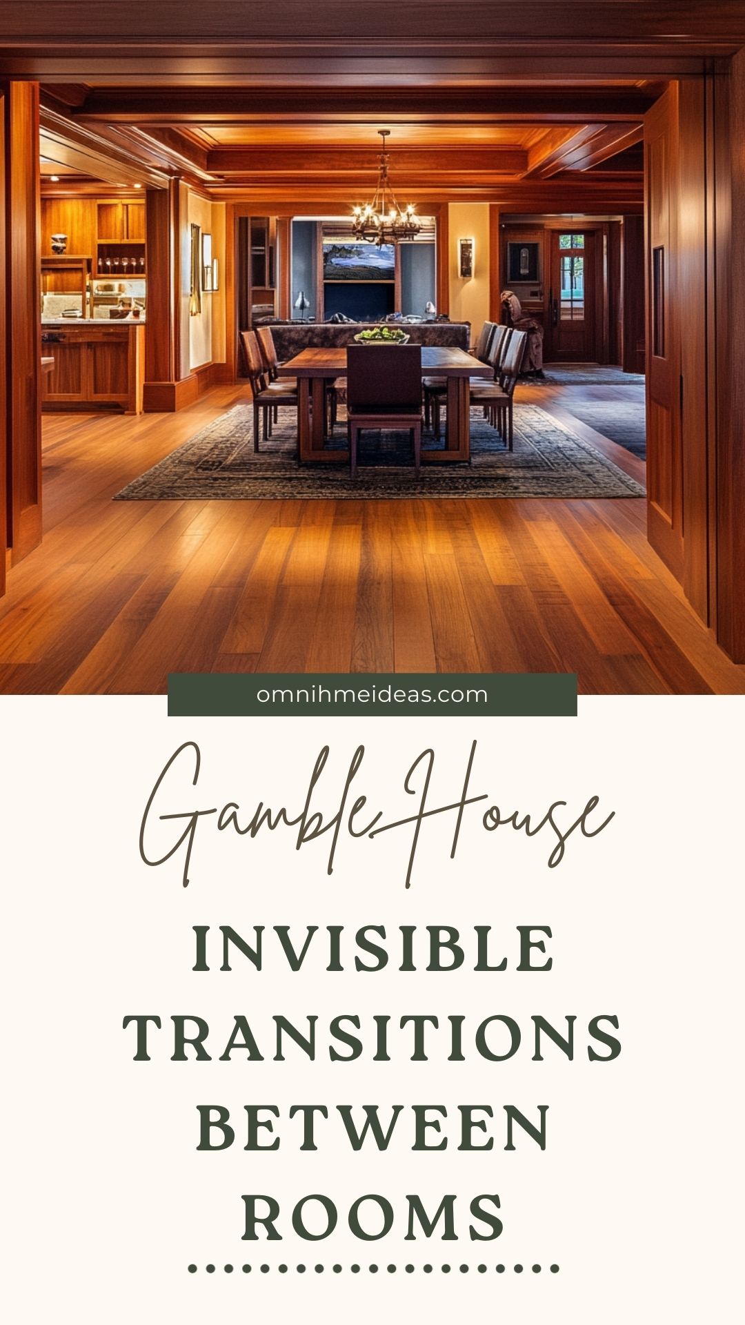 smooth room transitions in gamble house