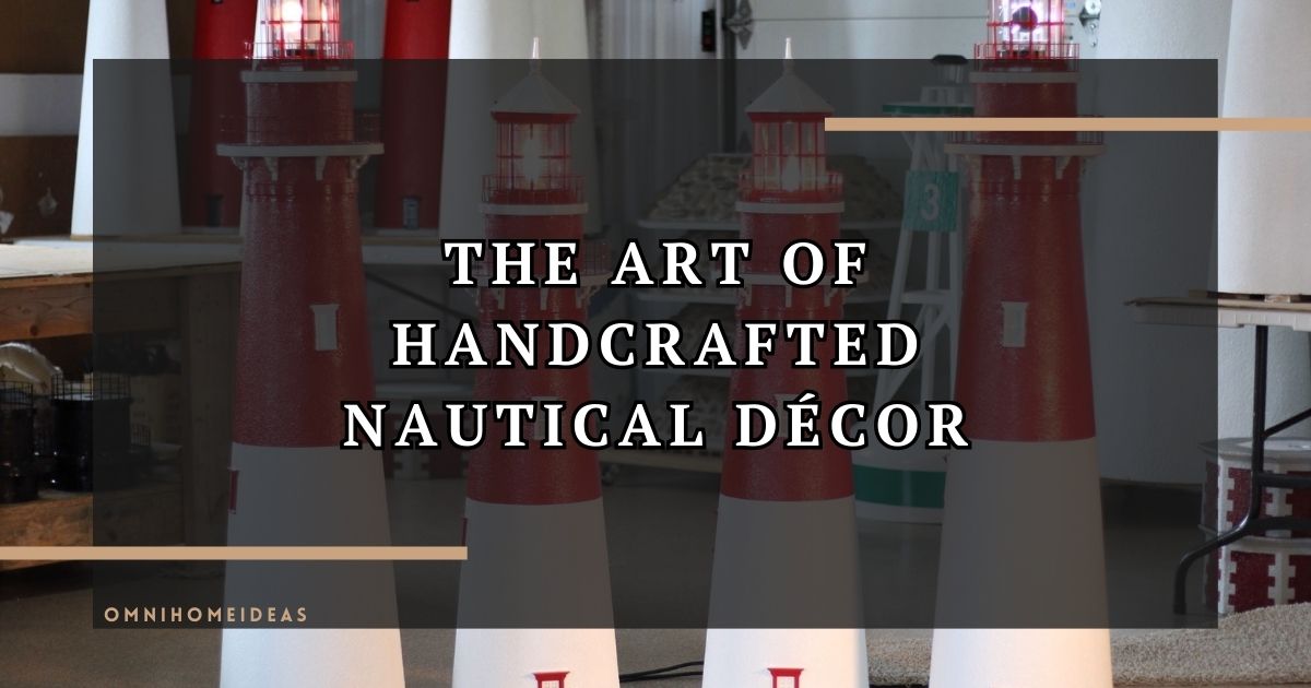the art of handcrafted nautical décor