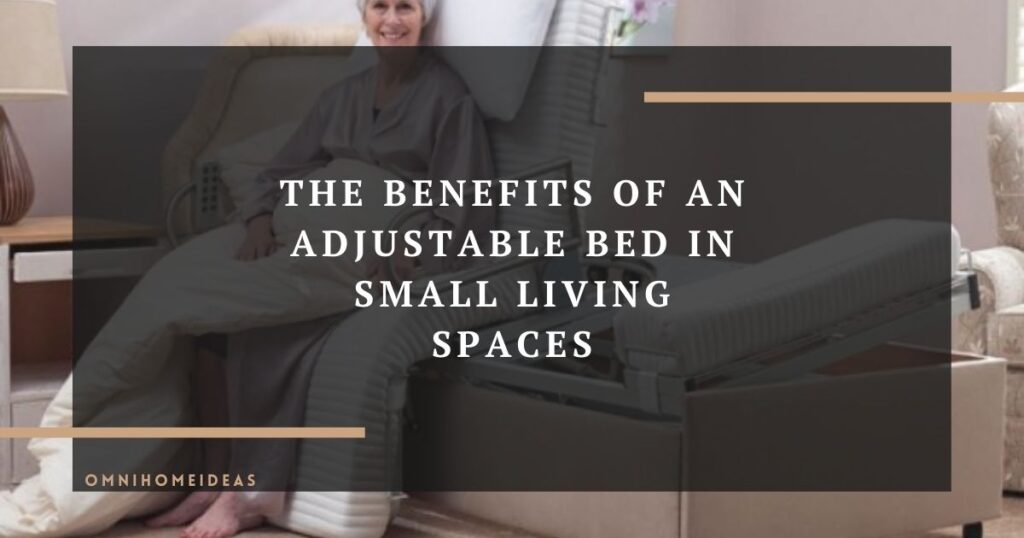 the benefits of an adjustable bed in small living spaces