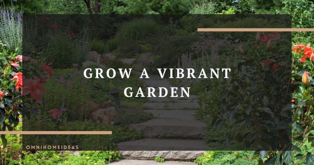 tips for a lush and healthy garden