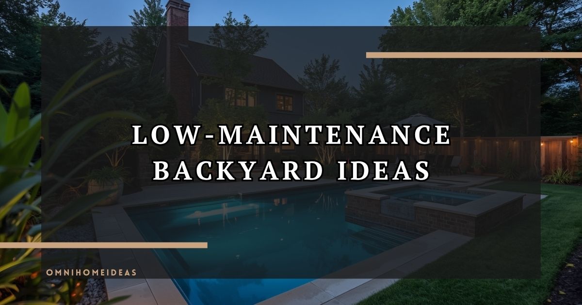 Transform Your Backyard Into A Maintenance Free Oasis