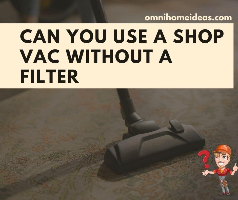 using a shop vac without filter