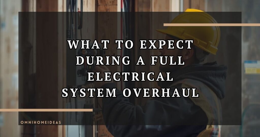 What To Expect During A Full Electrical System Overhaul