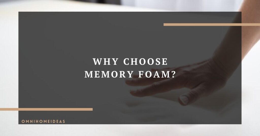 why choose memory foam