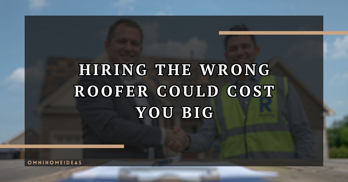 Why Choosing The Right Roofing Contractor Matters More Than You Think