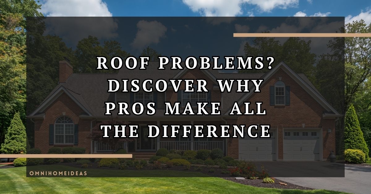 Why Hiring Expert Roof Contractors Protects Your Home